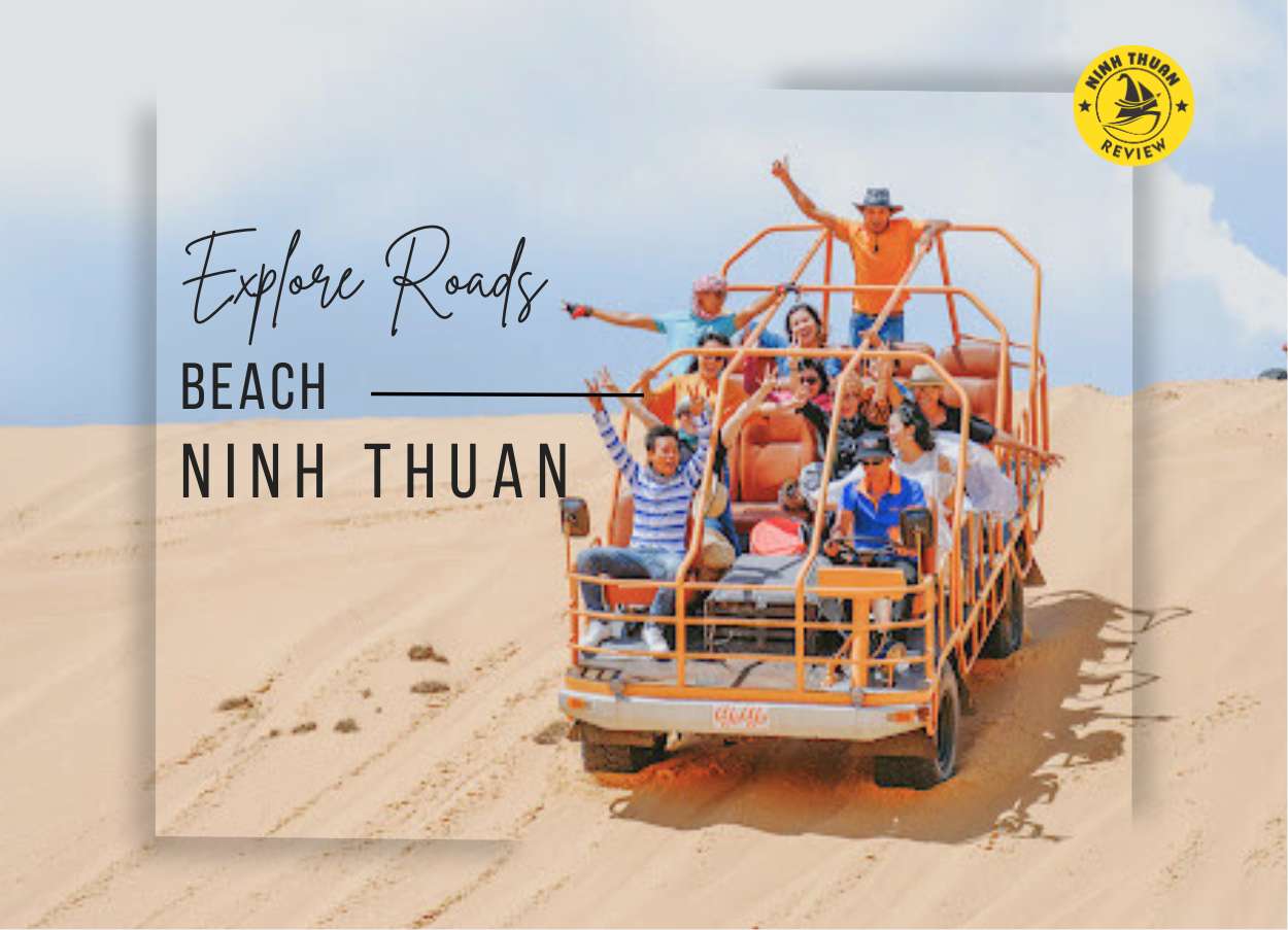 Cung đường ven biển Ninh Thuận DT701 kết hợp trải nghiệm xe địa hình vượt sa mạc cát